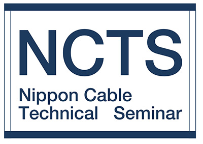 NCTS Nippon Cable Technical Seminar