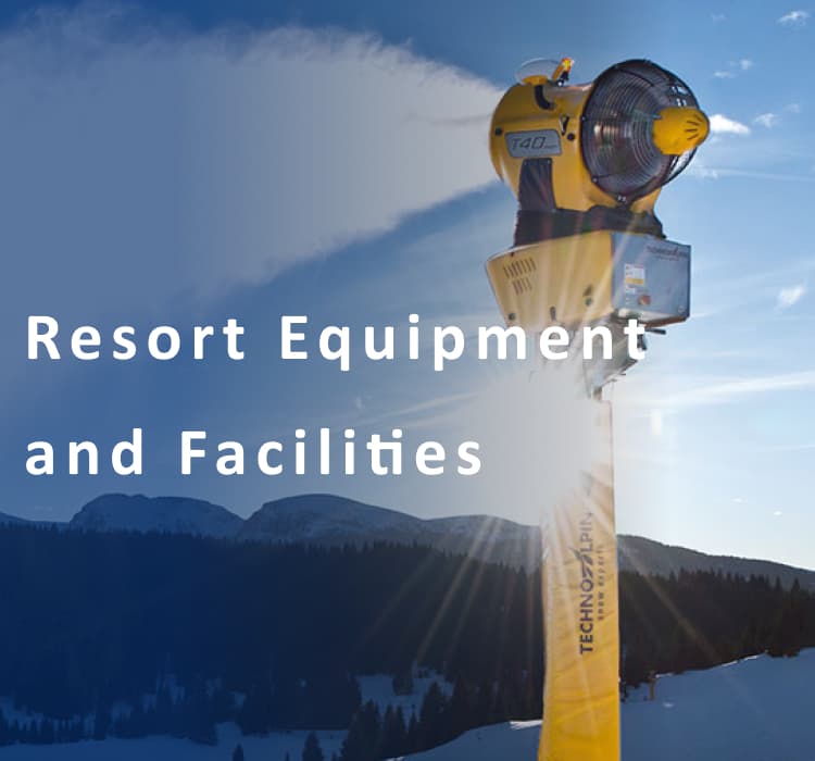 Resort Equipment and Facilities